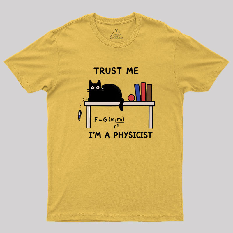 Trust Me I'm A Physicist Geek T-Shirt