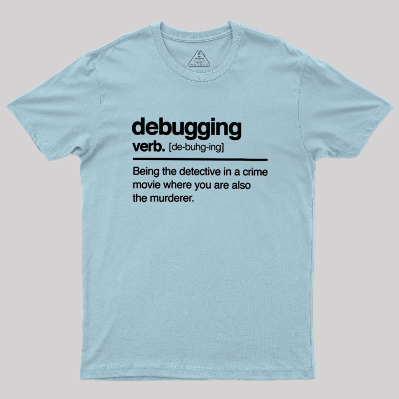 Debugging Verb Geek T-Shirt