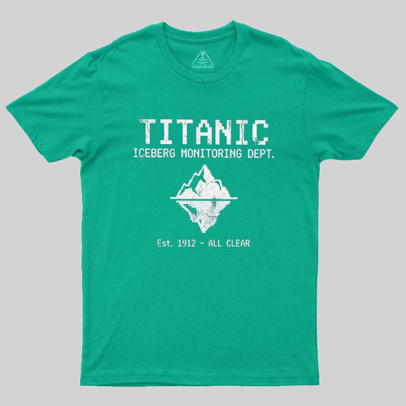 Titanic Iceberg Monitoring Dept Geek T-Shirt