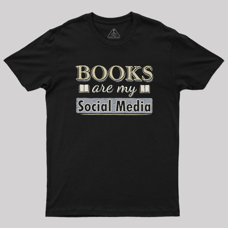 Books Are My Social Media Geek T-Shirt