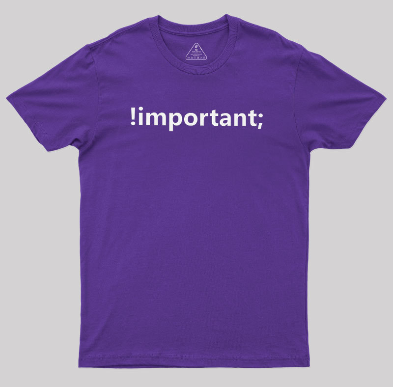 !important CSS Coding Geek T-Shirt