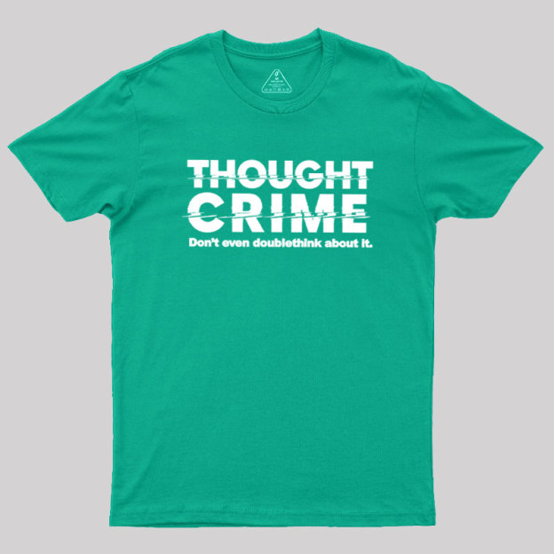 1984 Thought Crime George Orwell Geek T-Shirt