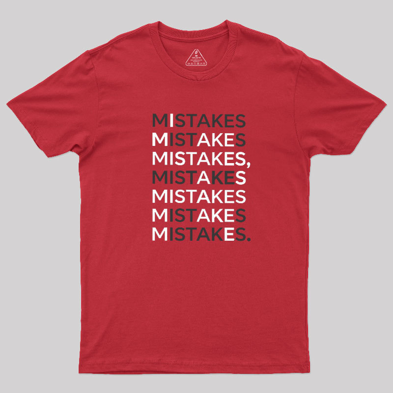 Mistake Funny Geek T-Shirt