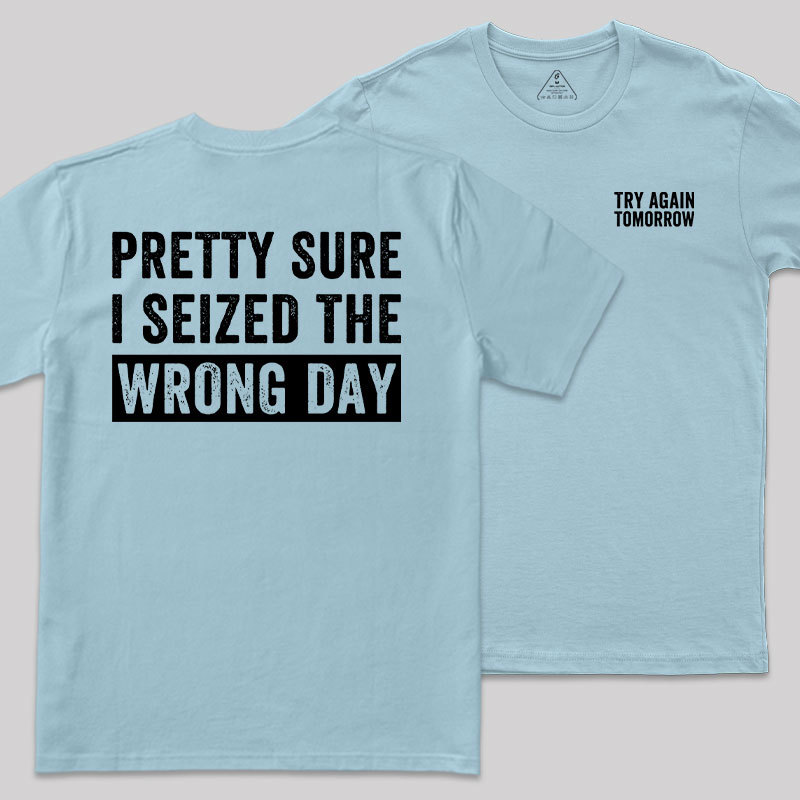 Try Again Tomorrow Front and Back Printed Geek T-Shirt