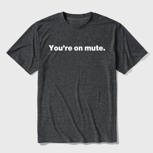 You're on Mute Ultra Soft Heather Tees