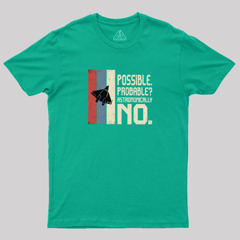 Astronomically No Geek T-Shirt