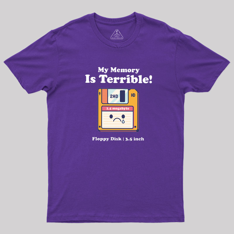 My Memory is Terrible Geek T-Shirt