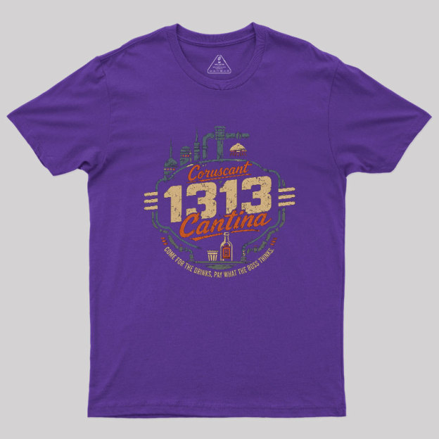 Come To 1313 Cantina Geek T-Shirt