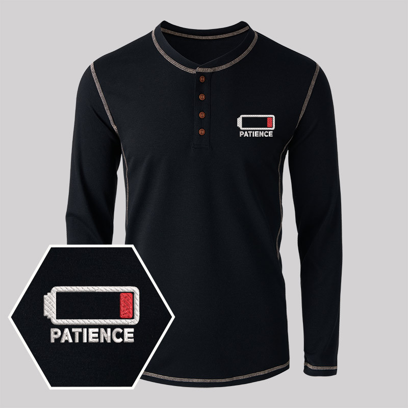 Patience Geek Embroidered Long Sleeve Henley Shirts