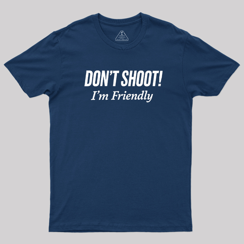 Dont Shoot Geek T-Shirt