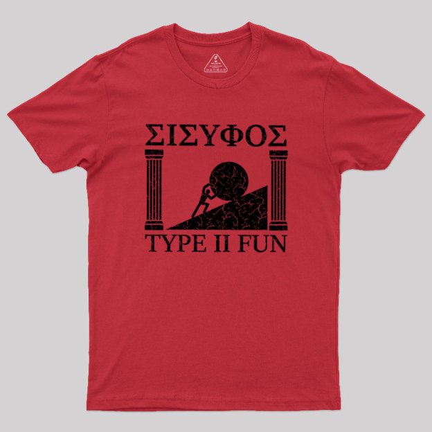 Sisyphus Type II Fun Geek T-Shirt