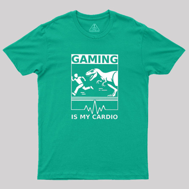 Gaming is My Cardio Geek T-Shirt
