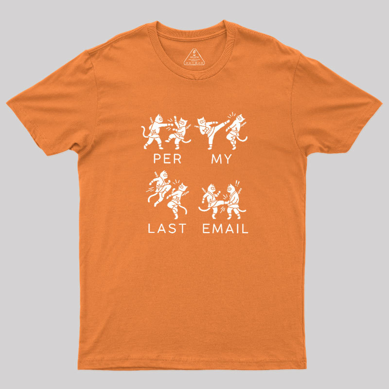 Per My Last Email Geek T-Shirt