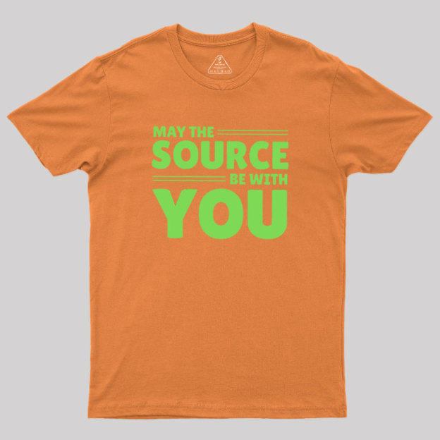 May The Source Be With You Geek T-Shirt