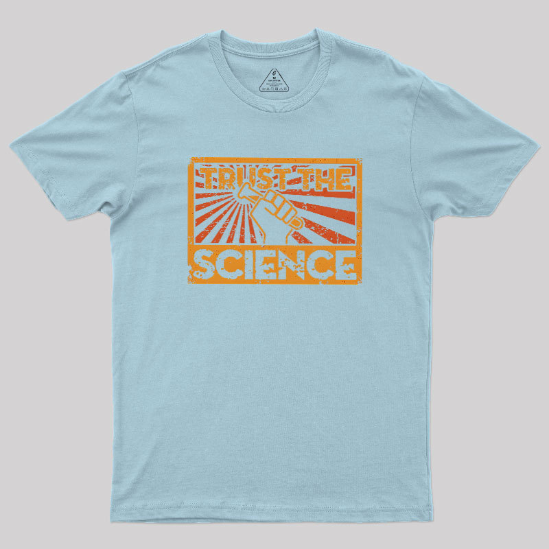 Trust The Science Geek T-Shirt