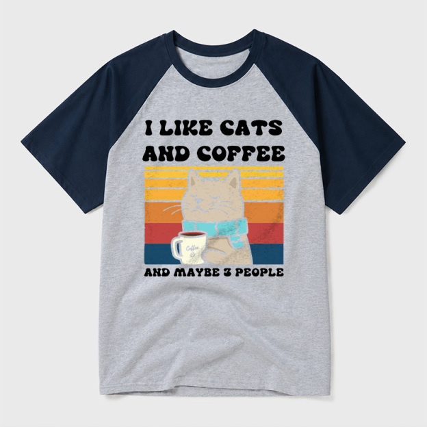 I Like Cats And Coffee And Maybe 3 People Geek Retro Raglan T-Shirt