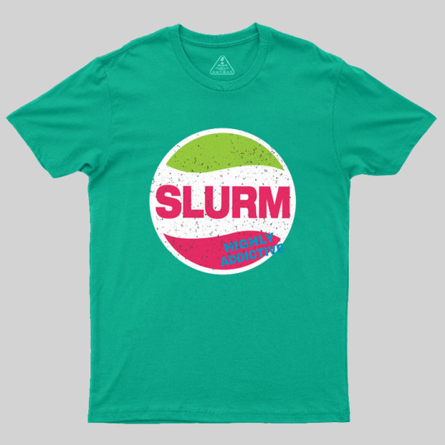 Slurmy Geek T-Shirt