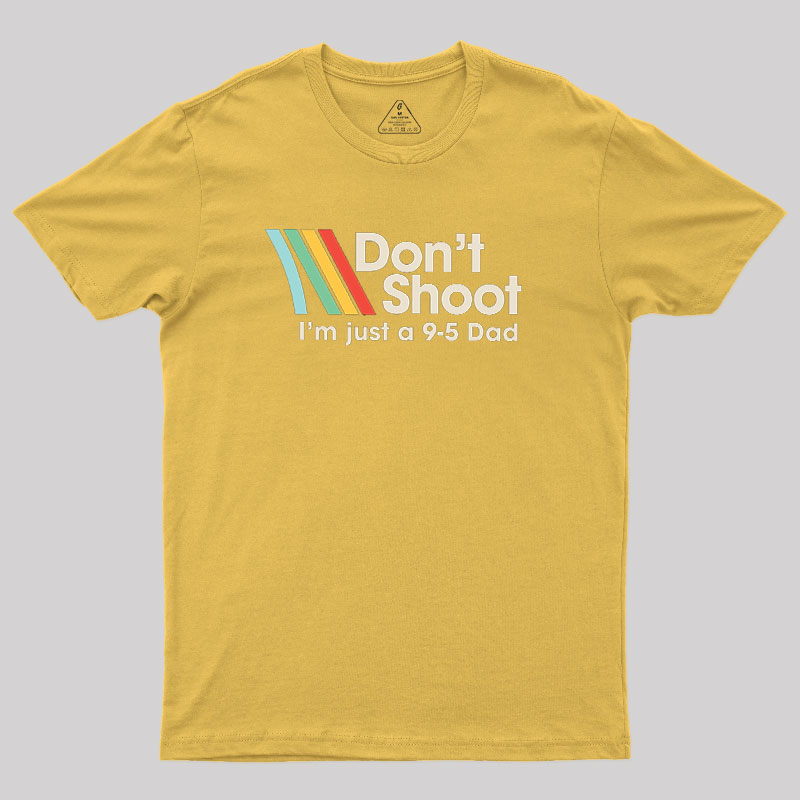 Don't Shoot Geek T-Shirt