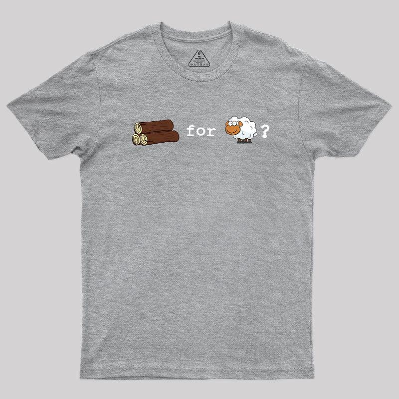 Wood for Sheep Geek T-Shirt