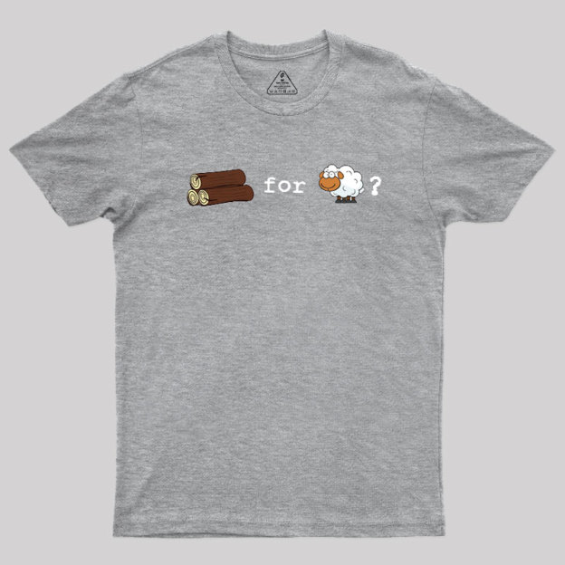Wood for Sheep Geek T-Shirt
