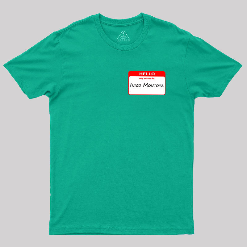 My Name Is Inigo Montoya Geek T-Shirt