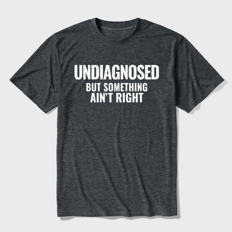 Undiagnosed But Something Aint Right Ultra Soft Heather Tee