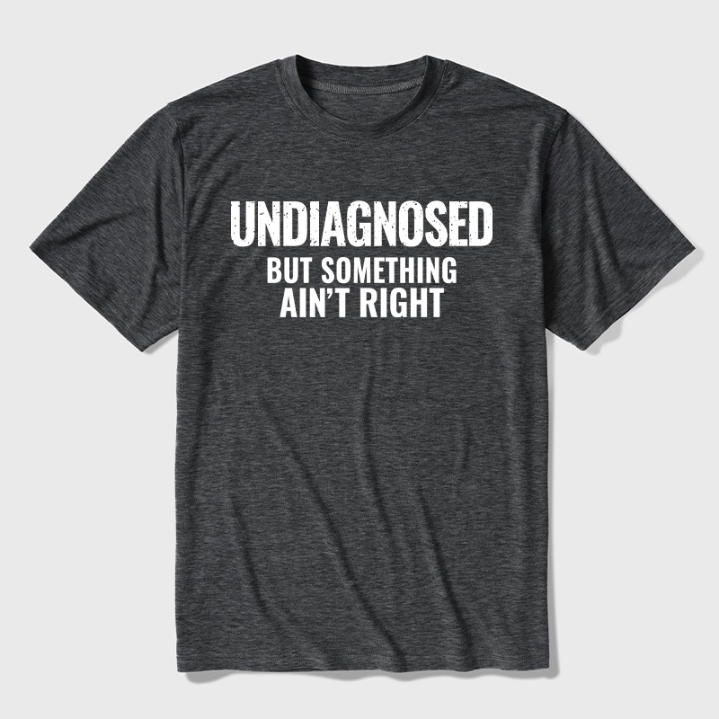 Undiagnosed But Something Aint Right Ultra Soft Heather Tee