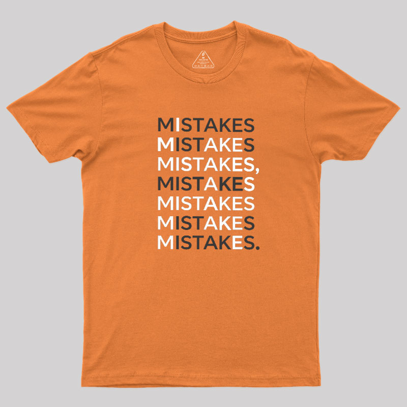 Mistake Funny Geek T-Shirt