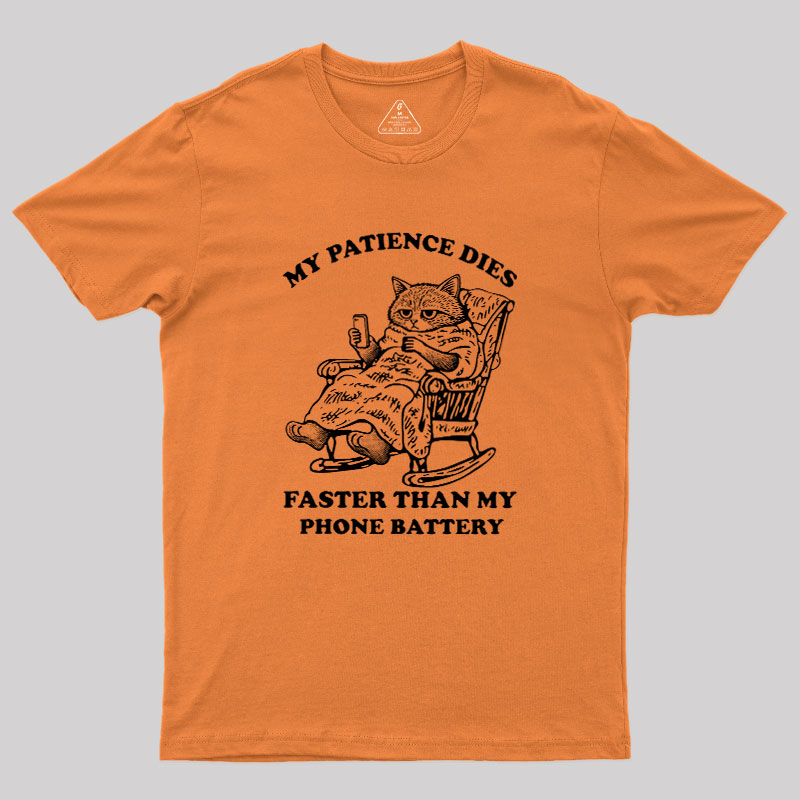 My Patience Dies Faster Geek T-Shirt