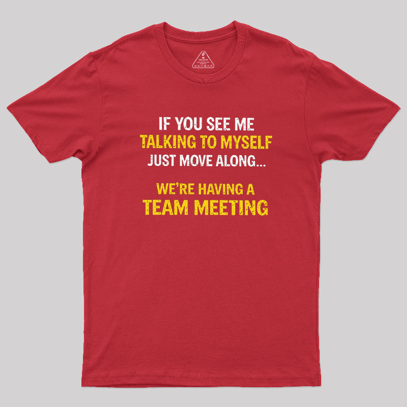 Team Meeting Geek T-Shirt