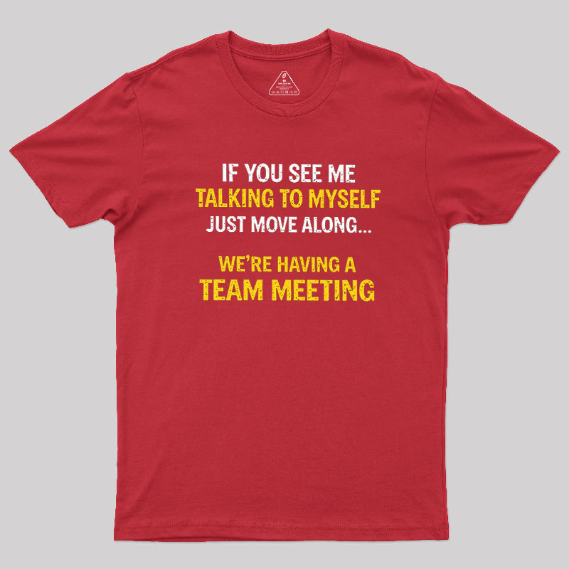 Team Meeting Geek T-Shirt