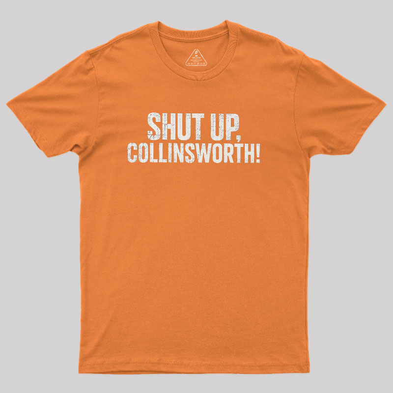Shut up Collinsworth Geek T-Shirt