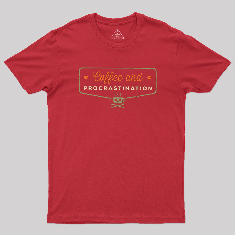 Coffee & Procrastination Geek T-Shirt