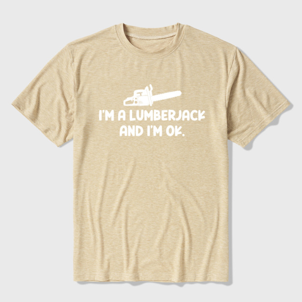 I'm A Lumberjack And I'm OK Ultra Soft Heather Tees