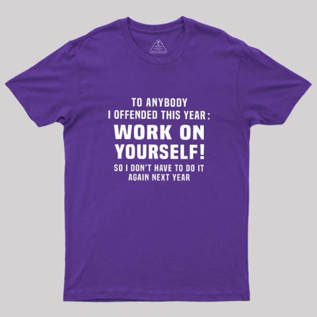 Funny Offensive Message Geek T-Shirt