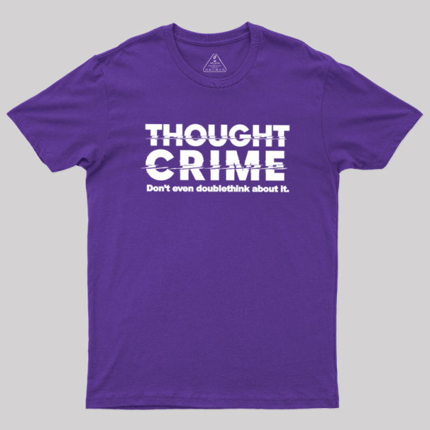 1984 Thought Crime George Orwell Geek T-Shirt