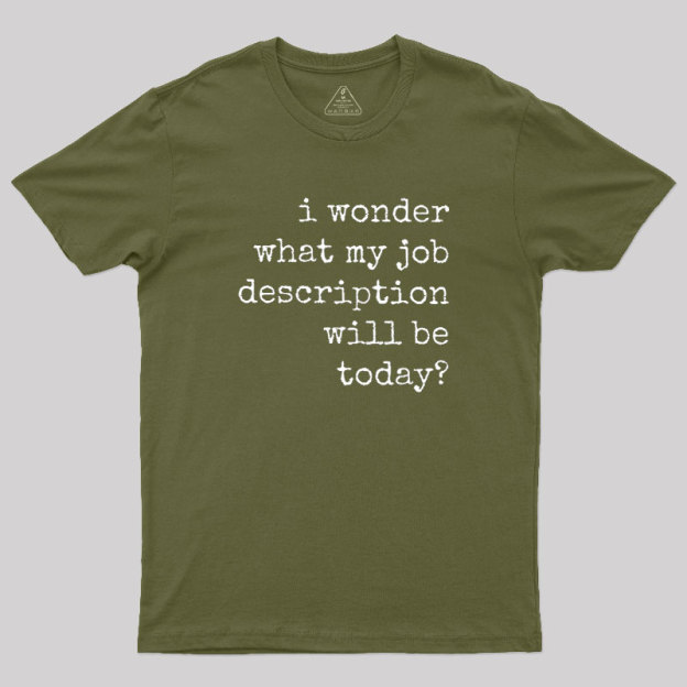 Job Description Geek T-Shirt