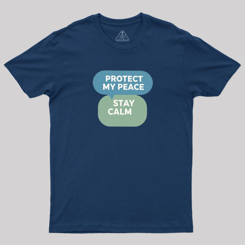 Protect My Peace Geek T-Shirt