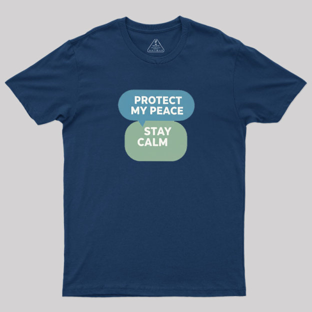 Protect My Peace Geek T-Shirt