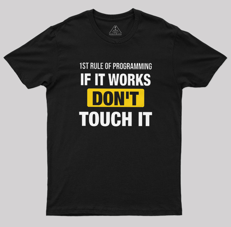 1st Rule of Programming Geek T-Shirt