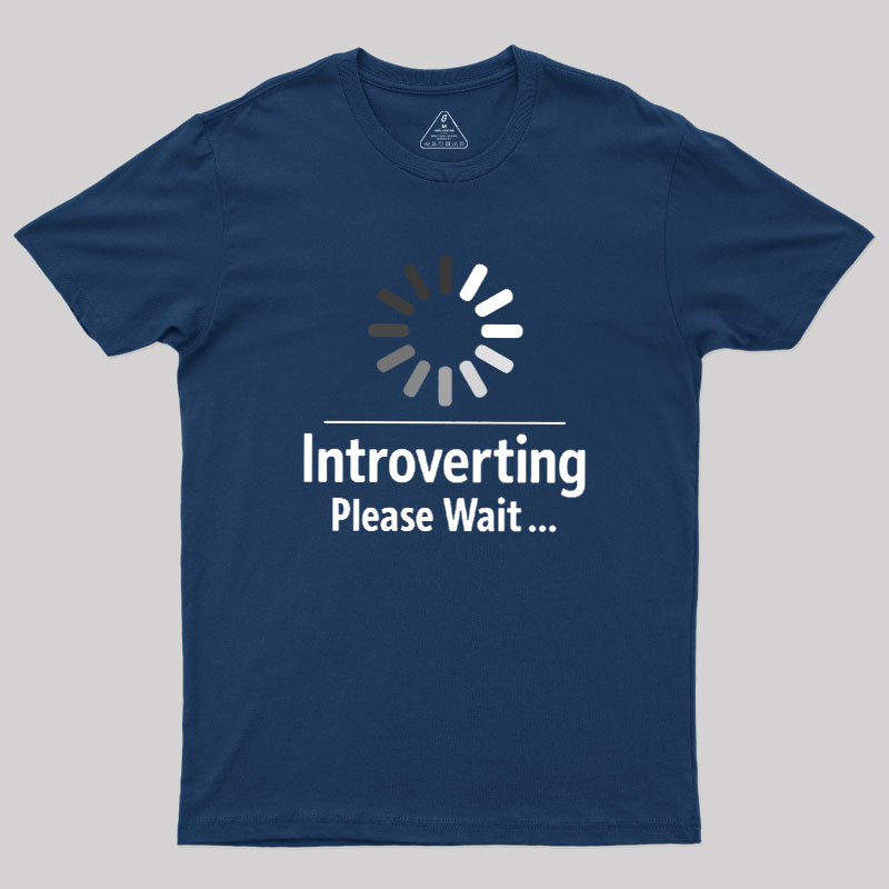 Introverting Loading Geek T-Shirt