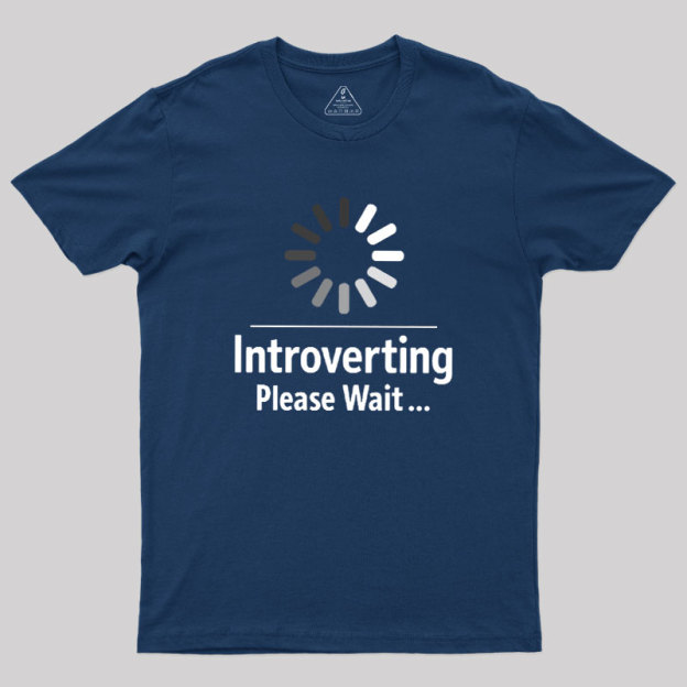 Introverting Loading Geek T-Shirt