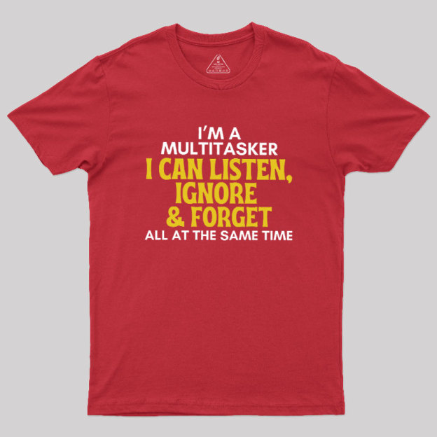 The Multitasker Geek T-Shirt