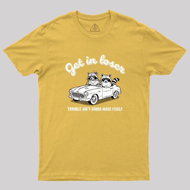 Trouble Ain't Gonna Make Itself Geek T-Shirt