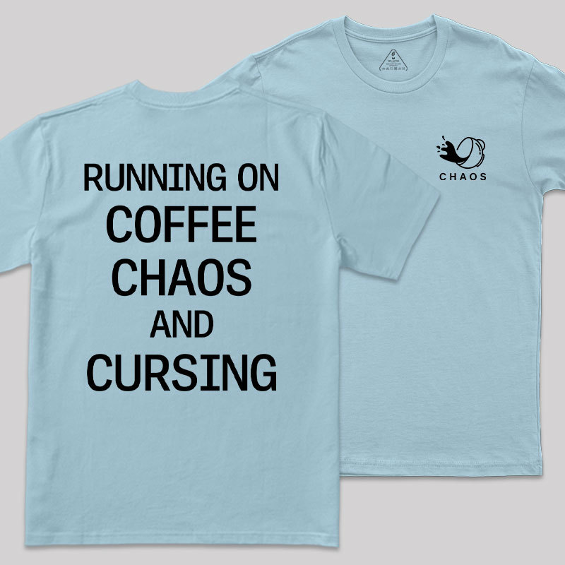 Coffee & Chaos Front And Back Printing Geek T-Shirt