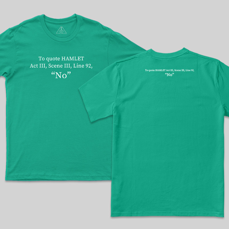 To Quote Hamlet Nerd Front and Back Printed T-Shirt