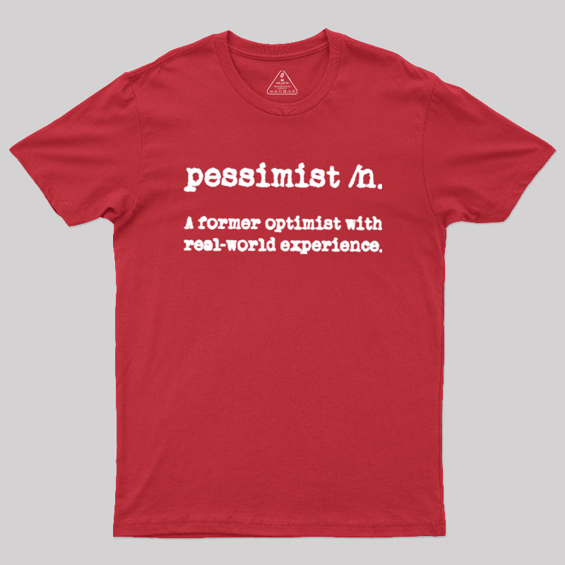 Pessimist Definition Geek T-Shirt