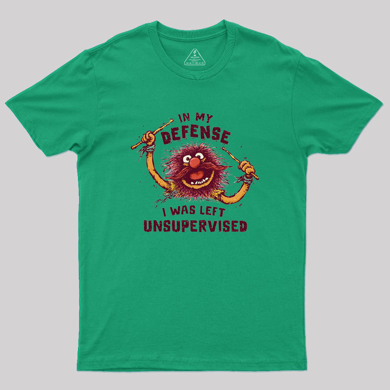 I Was Left Unsupervised Geek T-Shirt