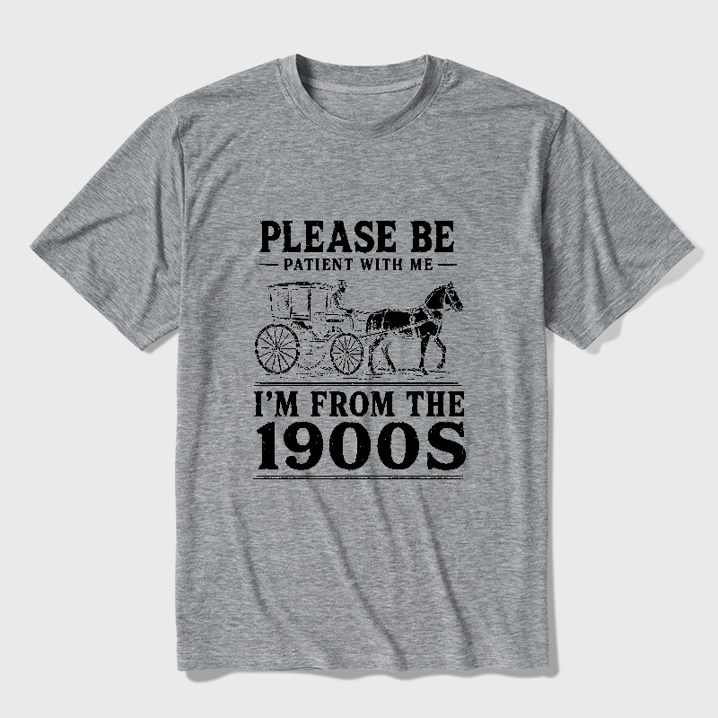 Please Be Patient With Me I'm From The 1900s Ultra Soft Heather Tee