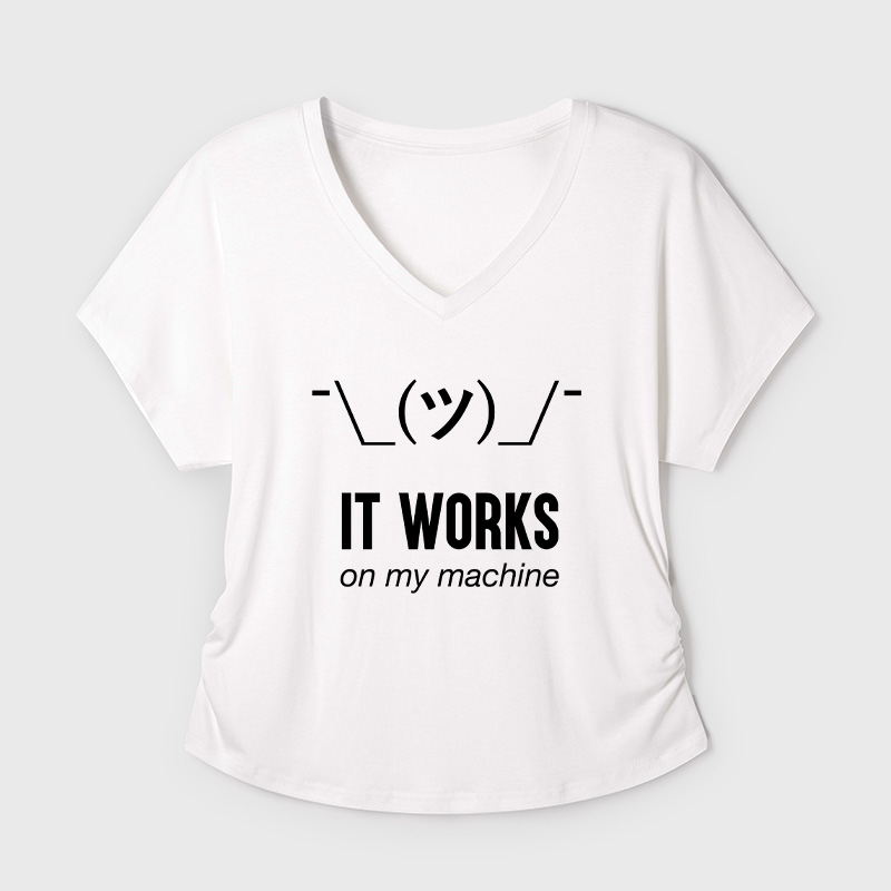 It works on my machine Geek Dolman Sleeve V-Neck Shirt